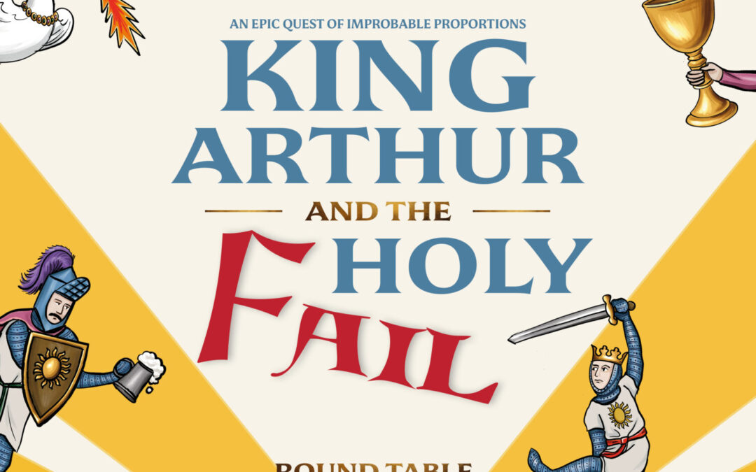 Outdoor Theatre: The Three Inch Fools – King Arthur & the Holy Fail