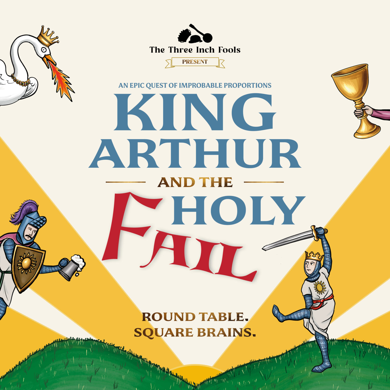 The Three Inch Fools - King Arthur & the Holy Fail